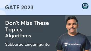 Don't Miss These Topics - Algorithms | Subbarao Lingamgunta | Unacademy Computer Science