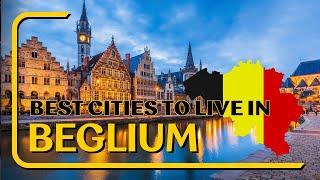 Best cities to live in Belgium 2023