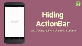 Hide the ActionBar - Tutorial | Android Studio