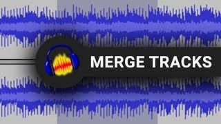 5 Simple Ways To Merge Tracks Into One Track In Audacity
