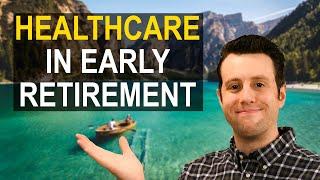 Healthcare Before Medicare - Early Retirement