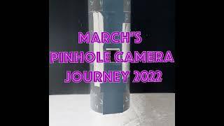 March's Pinhole Camera 2022