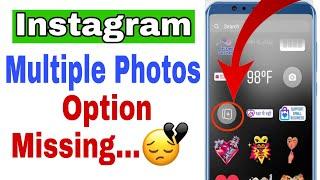 How To Get Instagram Multiple Photo Add Story Option Missing ||Multiple Photo Add Option Not Showing