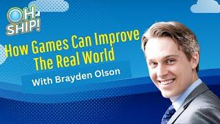 #OhShipShow Ep. 101: How Games Can Improve The Real World | Brayden Olson, Almas Insight