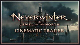 Neverwinter: Jewel of the North Cinematic Trailer