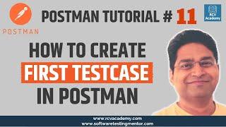 Postman Tutorial #11 - How to Create First Test Case in Postman