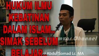 HUKUM ILMU KEBATINAN DALAM ISLAM TENAGA DALAM ILMU KEBAL LELAKON PENGIJAZAHAN ||USTADZ ABDUL SOMAD