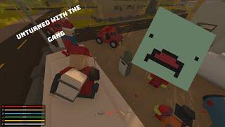 Unturned with the gang