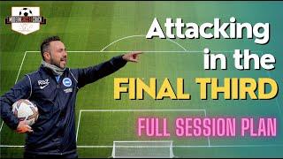 Attacking in the Final Third: Full Session Plan!!!