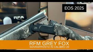 EOS Show 2025: nuovo sovrapposto RFM Grey Fox calibro 20