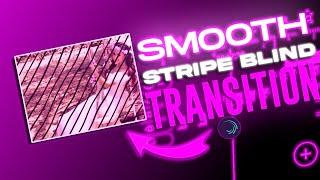 Smooth Stripe Blind Transition Tutorial / Preset | Link + Xml | Link In The Description  | MD07