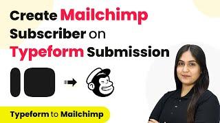 How to Create Mailchimp Subscriber from Typeform Submission
