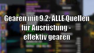 Ausrüstungs-Guide für 9.2: ALLE Gear-Quellen inklusive Itemlevel [World of Warcraft: Shadowlands]