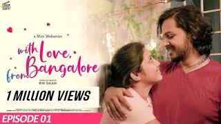 EP 01 With Love From Bangalore | Malayalam Web Series | Rini Salam Vikas SV Rinku Ranadheer