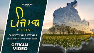 Punjab (Official Video) Shivjot | Gurjeet Gill | StarboyX | New Punjabi Songs 2024