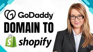 How to Connect Godaddy Domain to Shopify (Gadaddy to Shopify 2025)