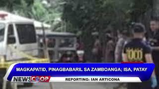 Magkapatid, pinagbabaril sa Zamboanga; Isa, Patay | #NEWSCOOP