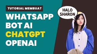 Tutorial Membuat WhatsApp Bot AI Dengan ChatGPT OpenAI