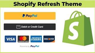 Refresh Theme - How to integrate PayPal Smart Buttons on Shopify Store | Boost Sales 100%