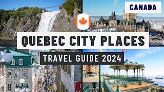 Best Places to Visit in Quebec City Canada in 2024 | Quebec City Travel Guide 2024 | Top Attractions