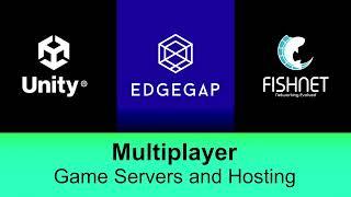 Unity Multiplayer, Server Hosting With FishNet and Edgegap