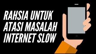 Rahsia Untuk Mengatasi Masalah Internet Slow