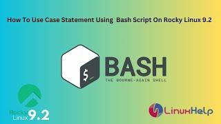 How to use CASE Statement using Bash Script on Rocky Linux 9.2