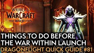 Re-Reminders What To Do Before The War Within Launch! Your Weekly Dragonflight Guide #81