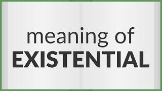 Existential | meaning of Existential