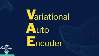 Understanding Variational Autoencoder | VAE Explained