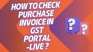 How to Check Purchase Invoice in GST Portal | Purchase Bill in GST Portal | Purchase Invoice In GST