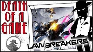 Death of a Game: LawBreakers