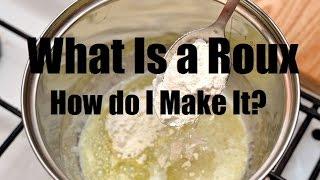 What is a Roux and how to Make it? - White, Blond and Brown Roux