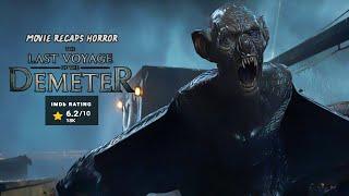 Movie Recaps | The Last Voyage of the Demeter (2023)  | Horror Recaps
