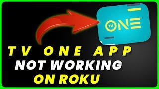 TV One App Not Working On ROKU: How to Fix TV One App Not Working On ROKU