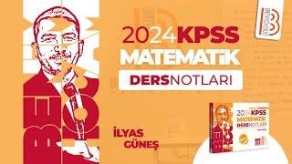 34) KPSS Matematik - Rasyonel Sayılar 1 - İlyas GÜNEŞ - 2024