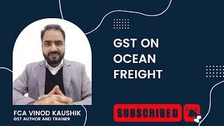 "Demystifying GST on Ocean Freight: What You Need to Know!" #gstupdates  #gstchanges #oceanfreight