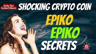 The Shocking Epiko Coin EPIKO Secrets | Cryptocurrency New Crypto Token Facts Trading Guide