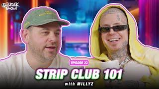 Strip Club 101 with Millyz | The GoodTalk Show Ep #22