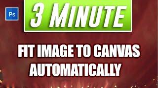 How to Fit Image to Canvas Automatically | QUICK AND EASY | adobe photoshop tutorial