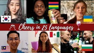 How people from 31 countries say CHEERS - 25 languages 