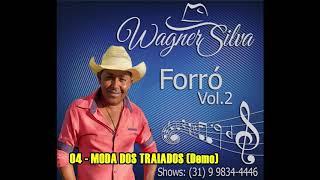 WAGNER SILVA - MODA DOS TRAIADOS (Demo)