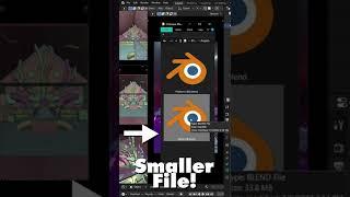 Smaller Blender Files!