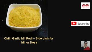 Chilli Garlic Idli Podi  – Side dish for Idli or Dosa