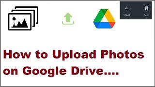 How to Upload Photos to Google Drive 2024