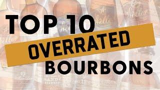 Top 10 OVERRATED Bourbons - Bourbon Real Talk 147
