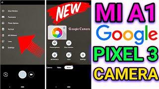 Pixel 3 Gcam For Mi A1 | Xiaomi mi a1 Google Pixel 3 Camera For Android Pie,9.0 October Security