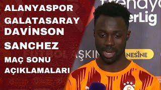 ALANYASPOR - GALATASARAY DAVİNSON SANCHEZ’İN MAÇ SONU AÇIKLAMALARI #gshaber