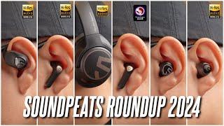 Soundpeats 2024 Roundup of their Popular Earbuds! ANC, In Ear, Airpods Alternative!