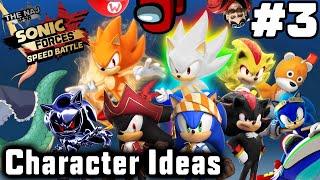 SFSB Character Ideas #3!!! [SONIC FORCES SPEED BATTLE]